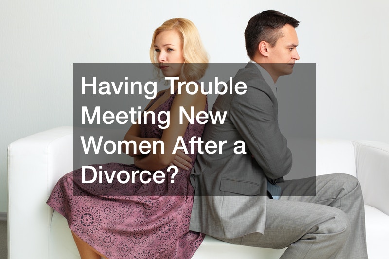 Having Trouble Meeting New Women After a Divorce?