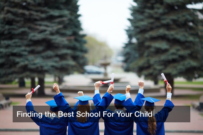 Finding the Best School For Your Child