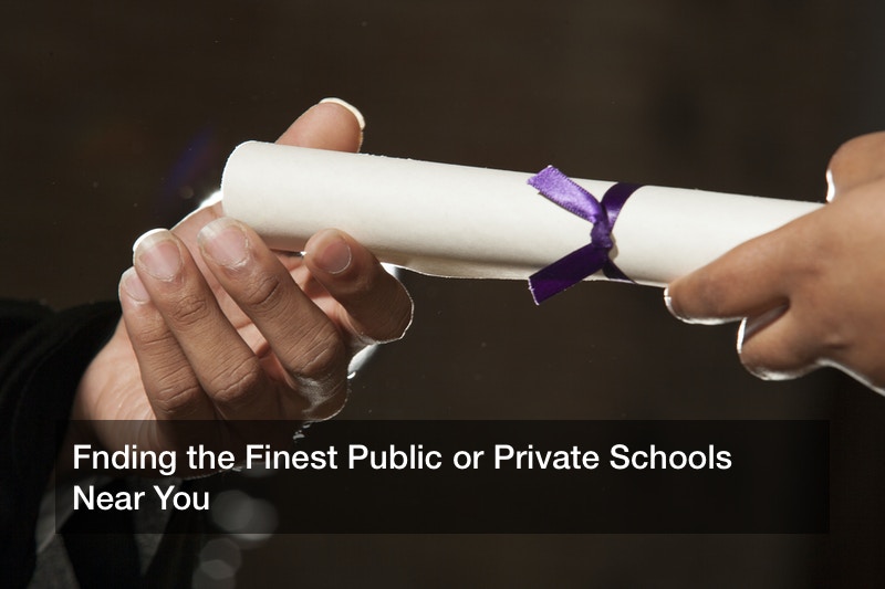 Fnding the Finest Public or Private Schools Near You