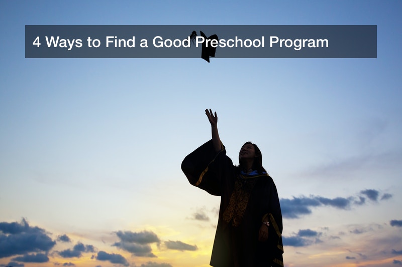 4 Ways to Find a Good Preschool Program
