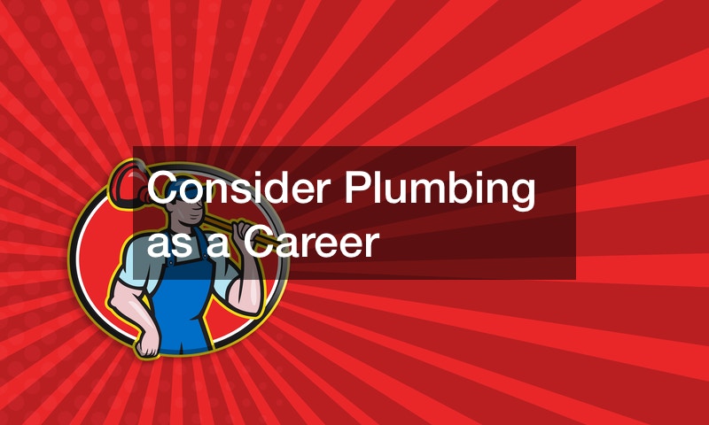 Consider Plumbing as a Career