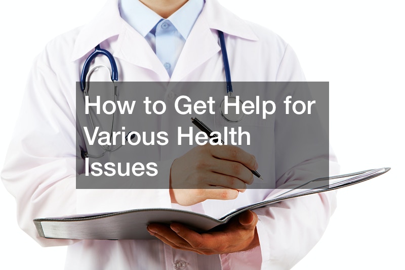 How to Get Help for Various Health Issues