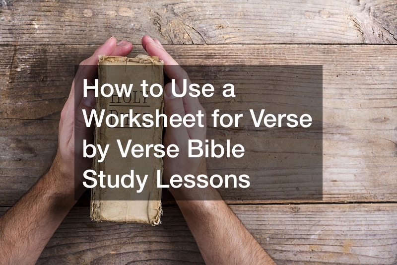 How to Use a Worksheet for Verse by Verse Bible Study Lessons