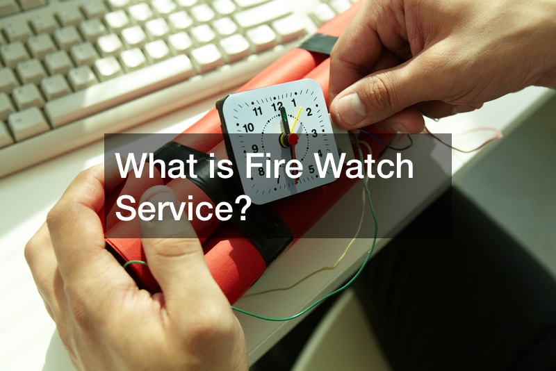 What is Fire Watch Service?