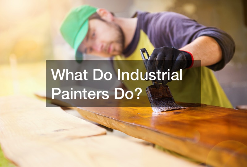 What Do Industrial Painters Do?