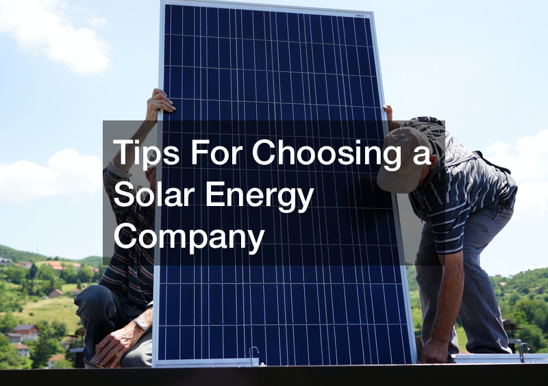 Tips For Choosing a Solar Energy Company