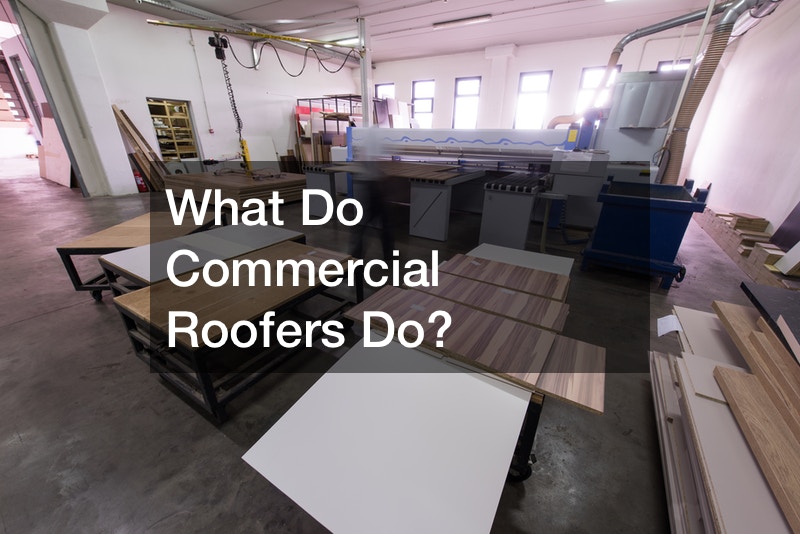 What Do Commercial Roofers Do?