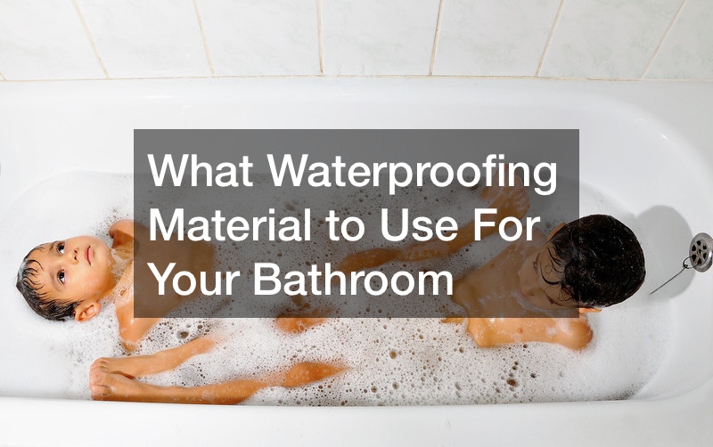 What Waterproofing Material to Use For Your Bathroom
