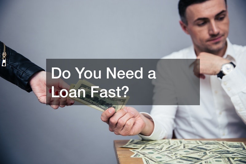 Do You Need a Loan Fast?
