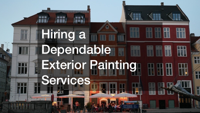 Hiring a Dependable Exterior Painting Services