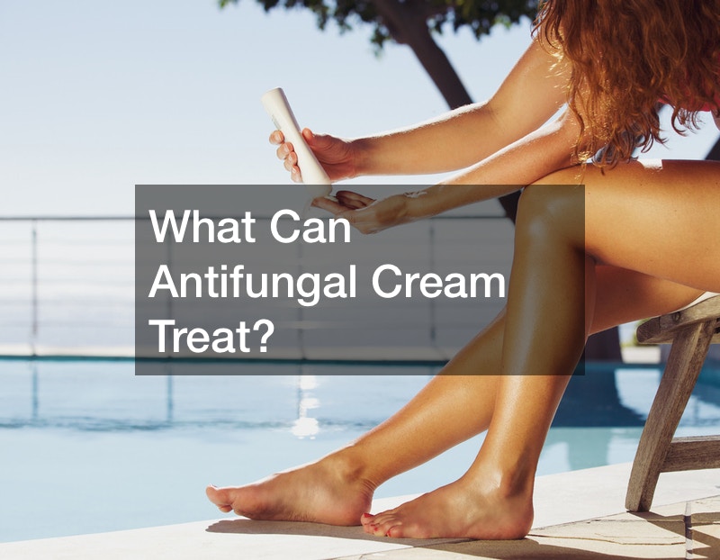 What Can Antifungal Cream Treat?