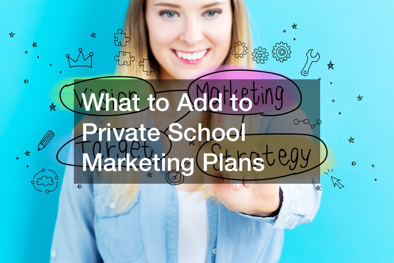What to Add to Private School Marketing Plans