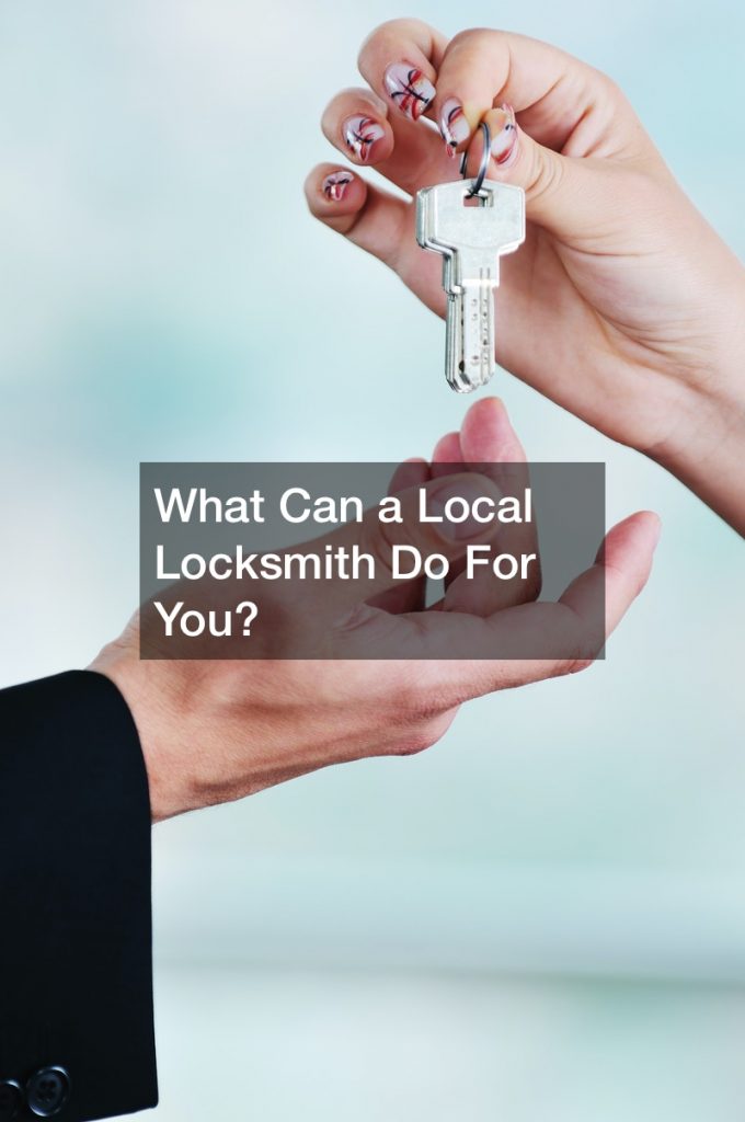 What Can a Local Locksmith Do For You?