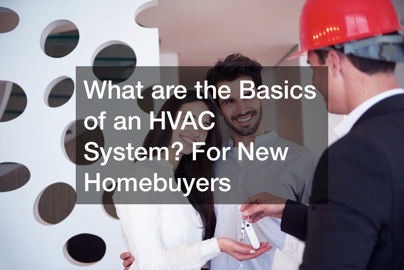 What are  the Basics of an HVAC System? For New Homebuyers