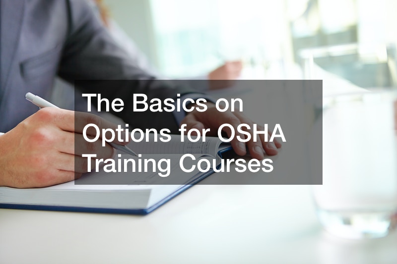 The Basics on Options for OSHA Training Courses