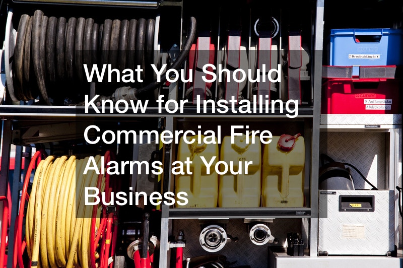 What You Should Know for Installing Commercial Fire Alarms at Your Business