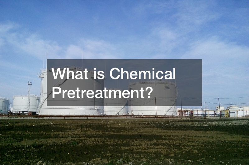What is Chemical Pretreatment?