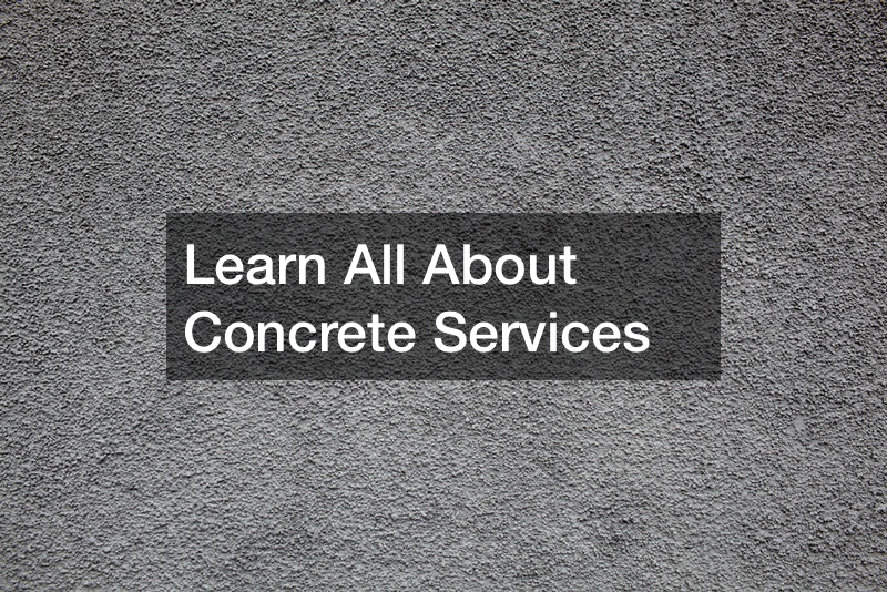 Learn All About Concrete Services