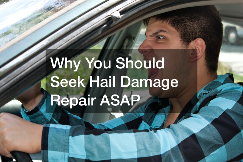 Why You Should Seek Hail Damage Repair ASAP