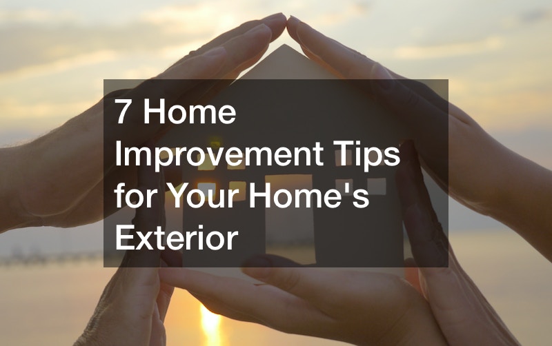 7 Home Improvement Tips for Your Home’s Exterior