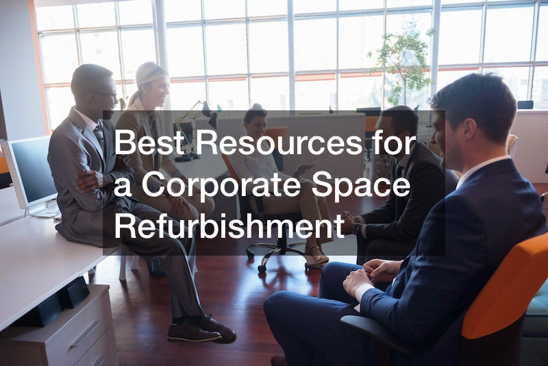 Best Resources for a Corporate Space Refurbishment