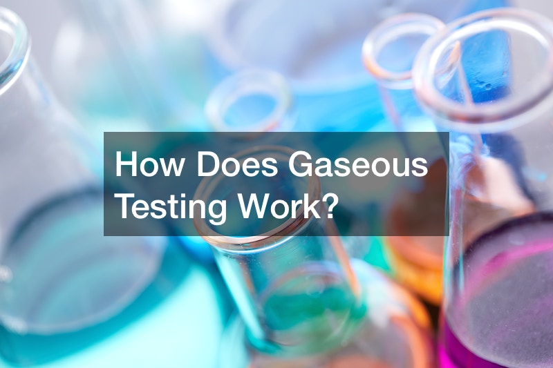 How Does Gaseous Testing Work?