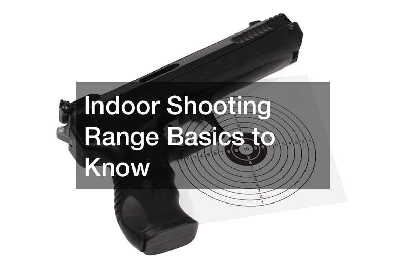 Indoor Shooting Range Basics to Know