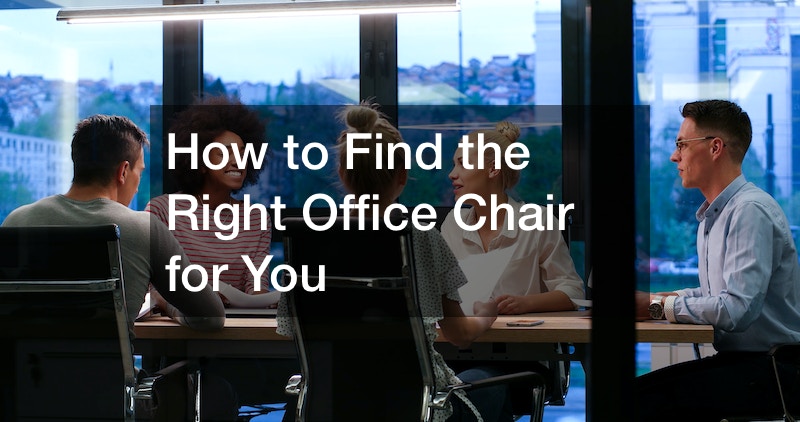 How to Find the Right Office Chair for You
