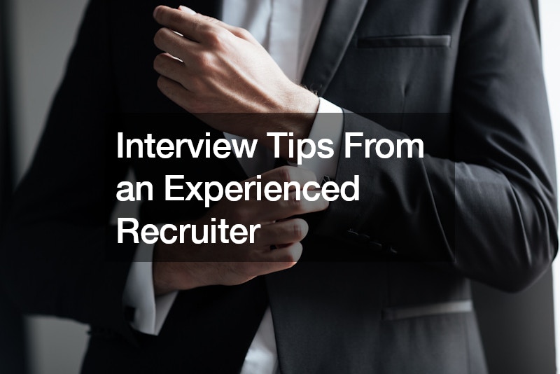 Interview Tips From an Experienced Recruiter