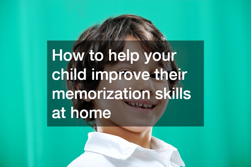 How to help your child improve their memorization skills at home