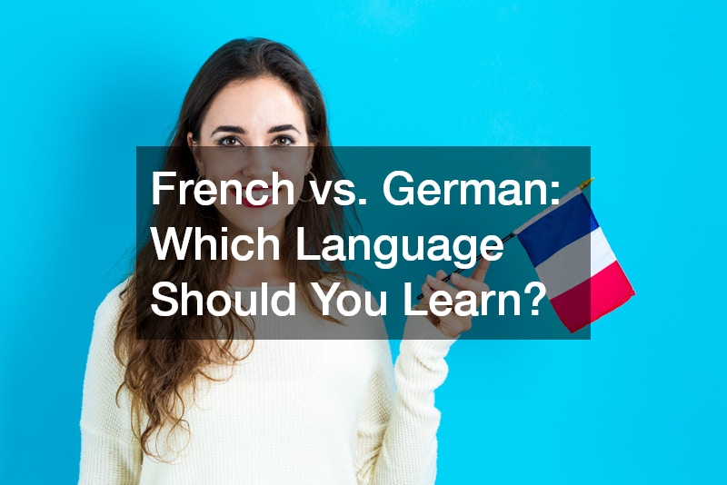 French vs. German: Which Language Should You Learn?