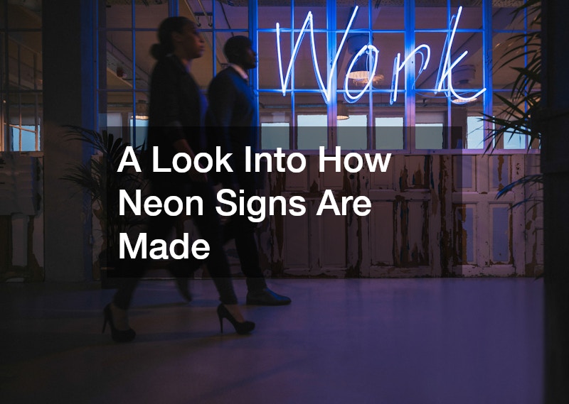 A Look Into How Neon Signs Are Made